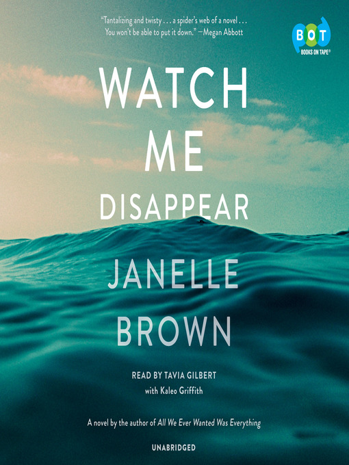 Title details for Watch Me Disappear by Janelle Brown - Wait list